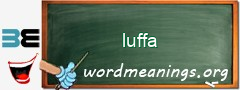 WordMeaning blackboard for luffa